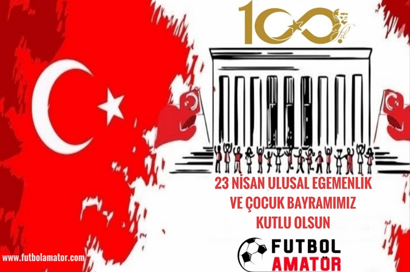 23 Nisan Ulusal Egemenlik ve Çocuk Bayramı kutlu olsun