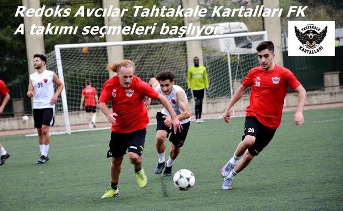 Avcılar Tahtakale Kartalları A takımı seçmeleri başlıyor