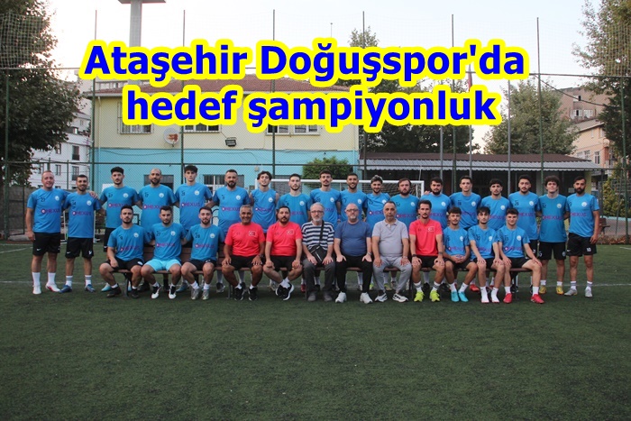 Ataşehir Doğuşspor şampiyonluk parolasıyla sahaya indi