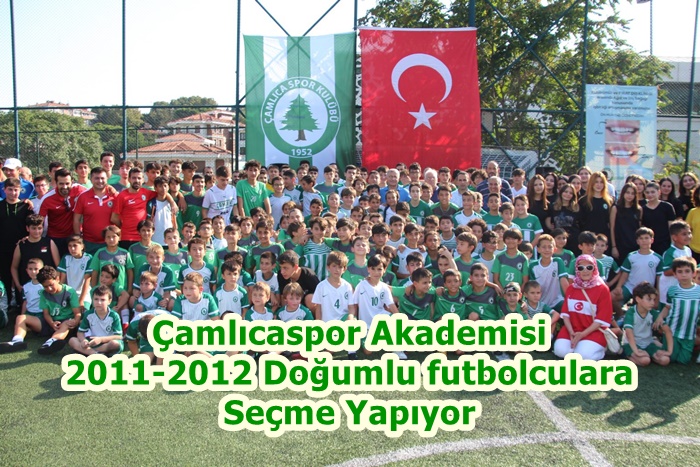 Çamlıcaspor Akademisi 2011-2012 Doğumlu futbolculara Seçme Yapıyor