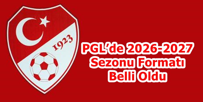 PGL’de 2026-2027 Sezonu Formatı Belli Oldu